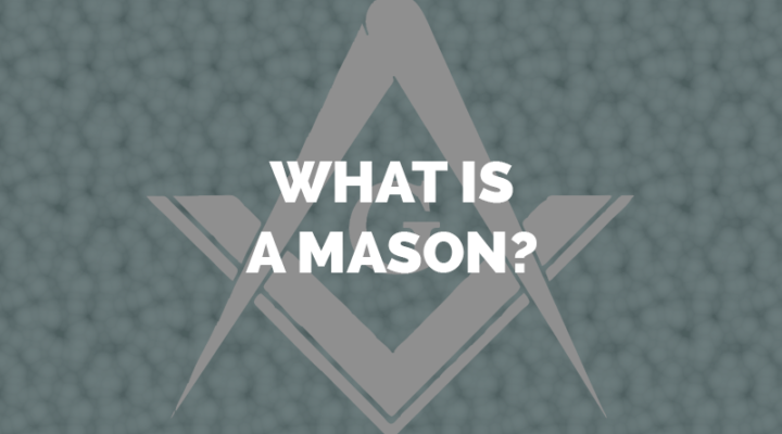What is a Mason?